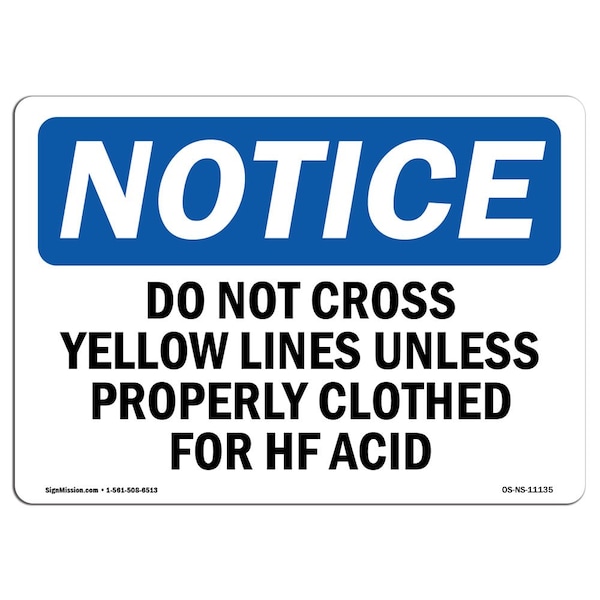 OSHA Notice Sign, 3.5" Height, Do Not Cross Yellow Line Unless Properly Sign, Landscape, 10PK